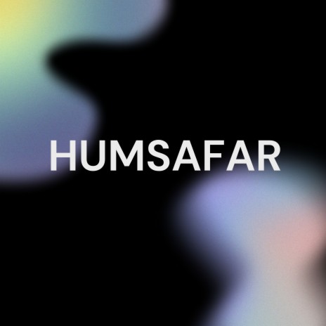 Humsafar | Boomplay Music