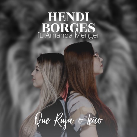 Ruja o Leão ft. Amanda Menger | Boomplay Music