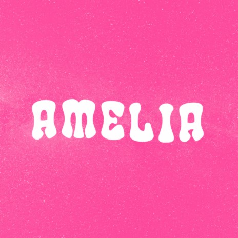 Amelia | Boomplay Music