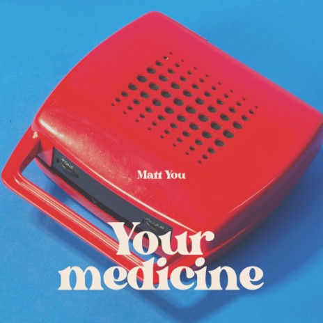 Your Medicine (Radio Edit)