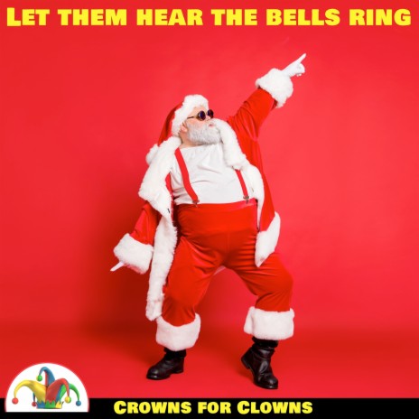 Let Them Hear The Bells Ring | Boomplay Music
