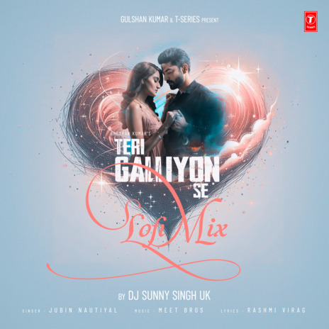 Teri Galliyon Se Lofi Mix ft. Meet Bros & Dj Sunny Singh Uk | Boomplay Music