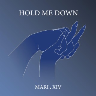 Hold Me Down