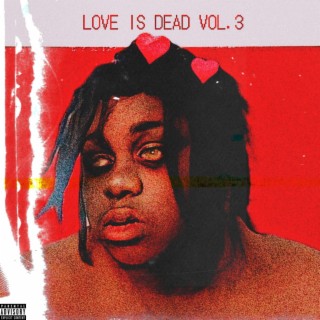 LOVE IS DEAD, Vol. 3