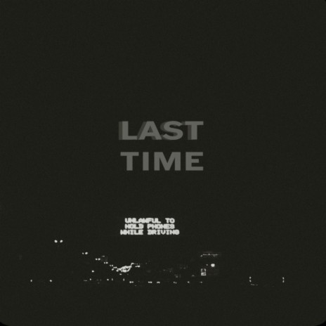 last time | Boomplay Music