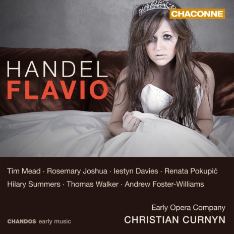 Flavio, Re de' Longobardi, HWV 16, Act III Scene II: Corrispondi a chi ti adora (Vitige, Flavio, Teodata) ft. Early Opera Company, Renata Pokupic, Tim Mead & Hilary Summers | Boomplay Music