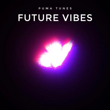 Future Vibes | Boomplay Music