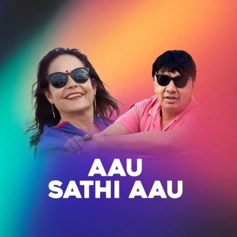 Aau Sathi Aau | Boomplay Music