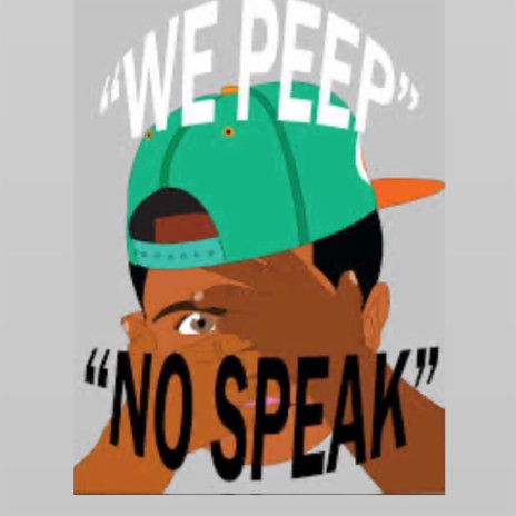 Peep No Speak | Boomplay Music