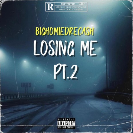 Losing Me Pt. 2 | Boomplay Music