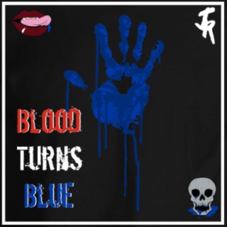 Blood Turns Blue