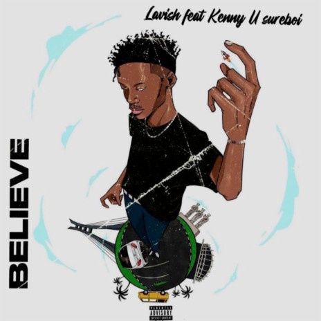 Believe ft. Kenny u sureboi | Boomplay Music