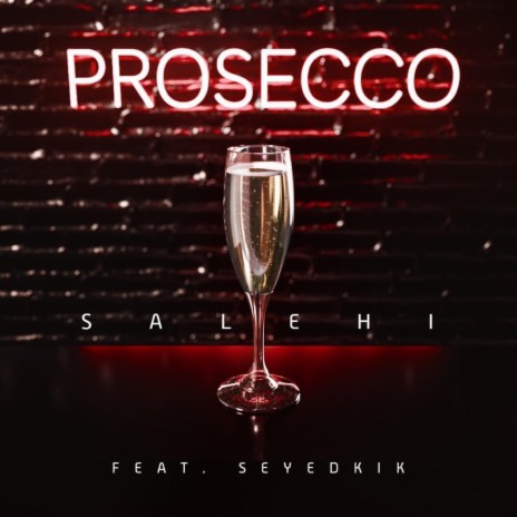 PROSECCO II ft. SeyedKik | Boomplay Music