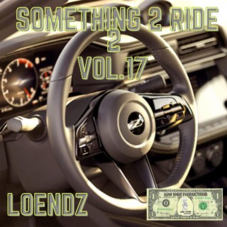 Something 2 Ride 2, Vol. 17