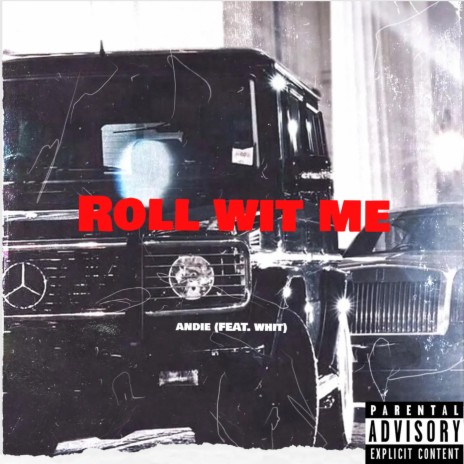 Roll Wit Me ft. Whit | Boomplay Music