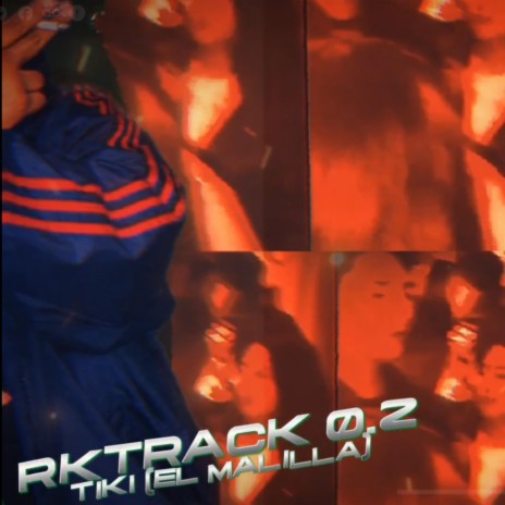 RKTRACK 0.3 TIKI EL MALILLA | Boomplay Music