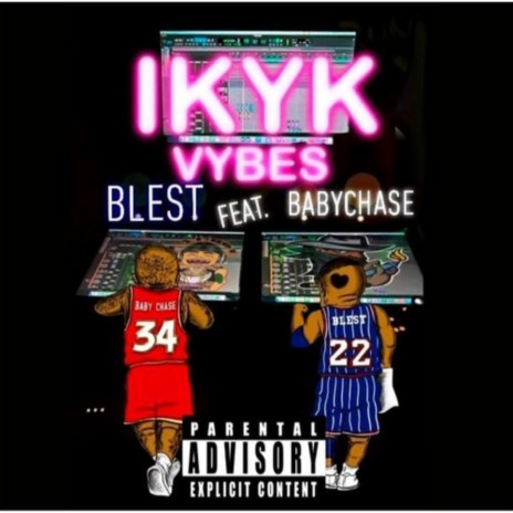 IKYK VYBES ft. BabyChase | Boomplay Music