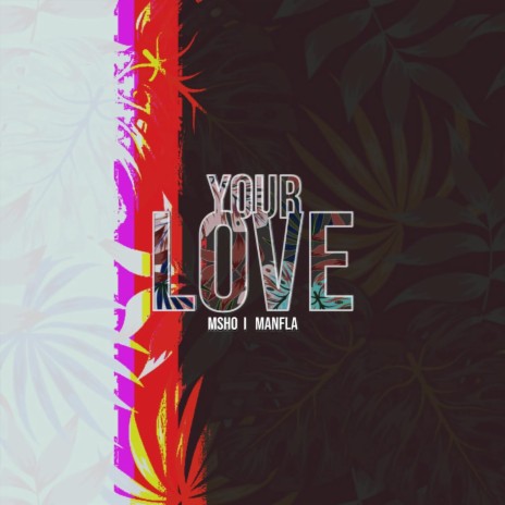 Your Love ft. Manfla