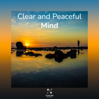 Clear and Peaceful Mind