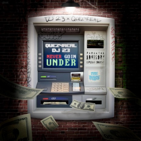 Never Goin' Under ft. Quez4real | Boomplay Music