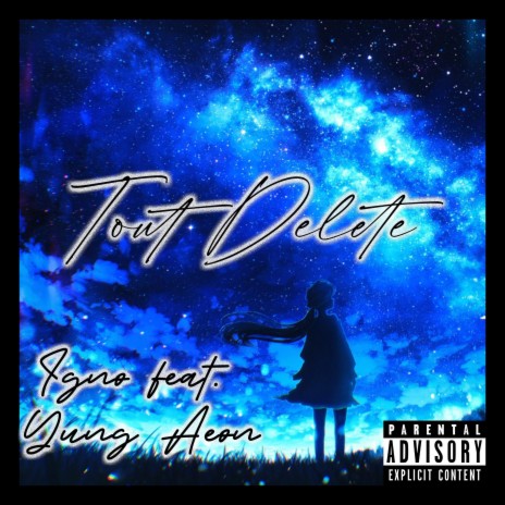 Tout Delete ft. Yung Aeon | Boomplay Music