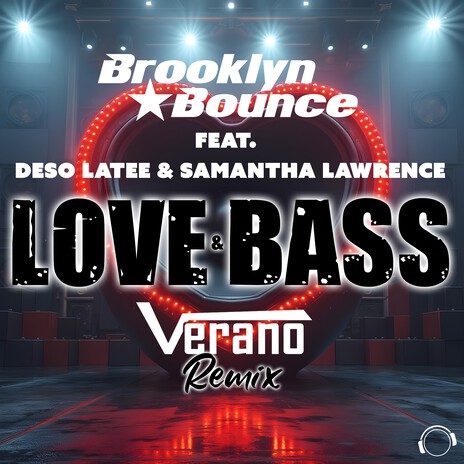 Love & Bass (Verano Remix Edit) ft. Deso Latee & Samantha Lawrence | Boomplay Music