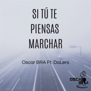 Si Tú Te Piensas Marchar