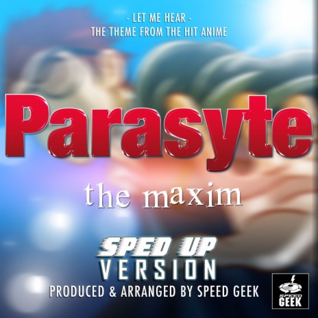 Let Me Hear (From Parasyte: The Maxim) (Sped-Up Version) | Boomplay Music