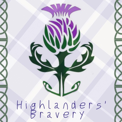 Highlanders Bravery | Boomplay Music