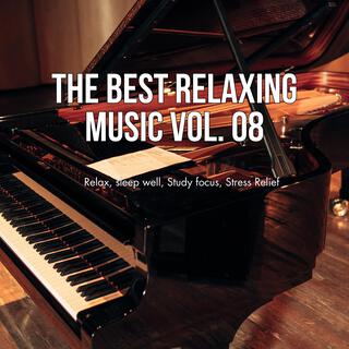 The best relaxing music, Vol. 0 (Relax, sleep well, Study focus, Stress Relief)