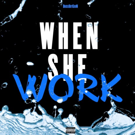 When She Work | Boomplay Music
