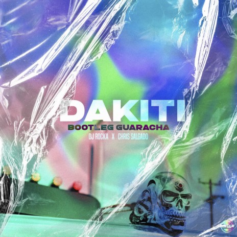 Dakiti (Bootleg Guaracha) ft. Chris Salgado | Boomplay Music