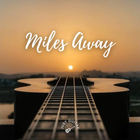 Miles Away (Acoustic Guitar Instrumental) | Boomplay Music