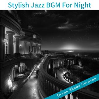 Stylish Jazz Bgm for Night