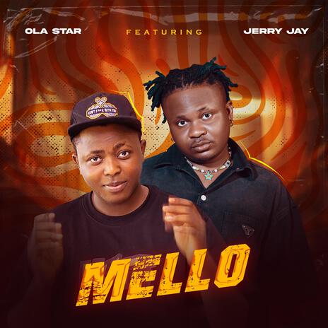 Mello ft. Jerry jay | Boomplay Music