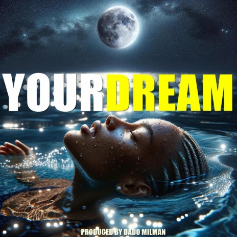 Your Dream | Boomplay Music