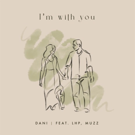 I'm With You ft. LHP & MUZZ | Boomplay Music