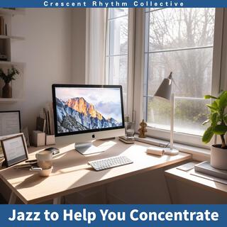 Jazz to Help You Concentrate