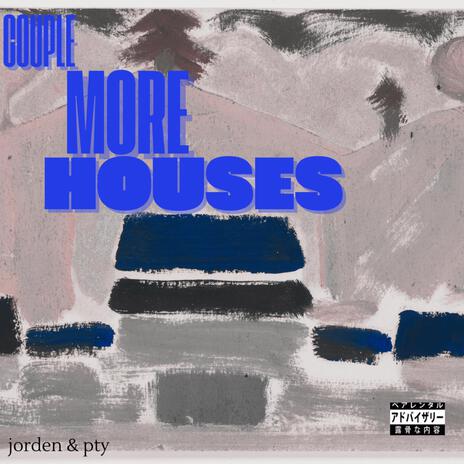 Couple More Houses ft. pty | Boomplay Music