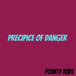 Precipice of Danger