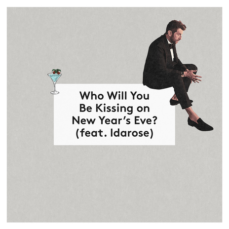 Who Will You Be Kissing on New Year's Eve? (feat. Idarose) | Boomplay Music