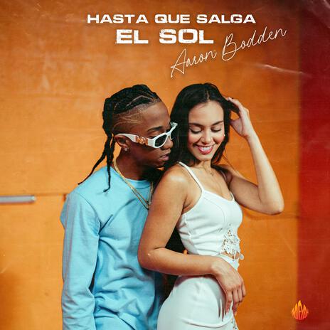 Hasta Que Salga El Sol | Boomplay Music