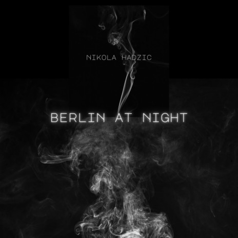Berlin at night | Boomplay Music