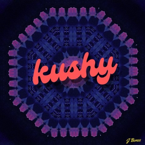 KUSHY | Boomplay Music