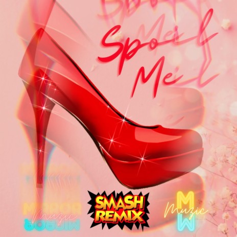 Spoil Me (Remix) | Boomplay Music