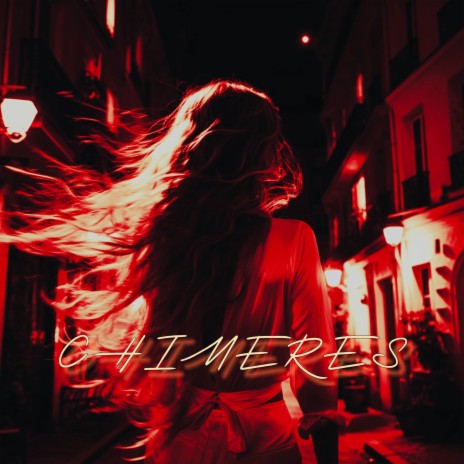 CHIMERES | Boomplay Music