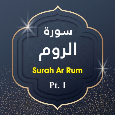 Surah Ar Rum, Pt. 1