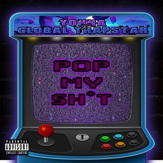 Pop my shit