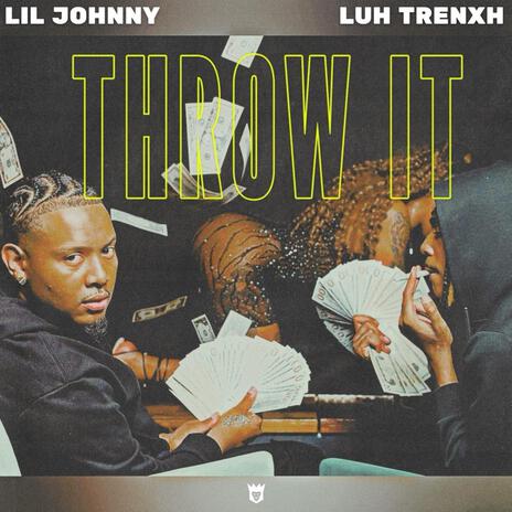 Throw It ft. Luh Trenxh | Boomplay Music