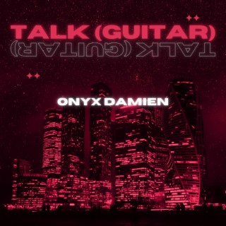 Talk (Guitar) (Remix) (Remix)
